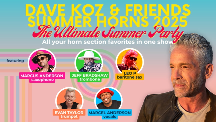 Dave Koz and Friends Summer Horns 2025: The Ultimate Summer Party Event Image