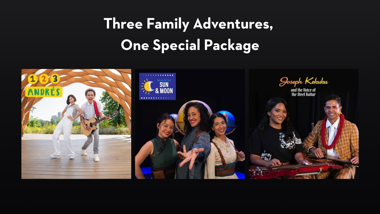 Kids Show Package with 123 Andres, Tales of the Sun & Moon and Joseph Kekuku and the Voice of the Steel Guitar