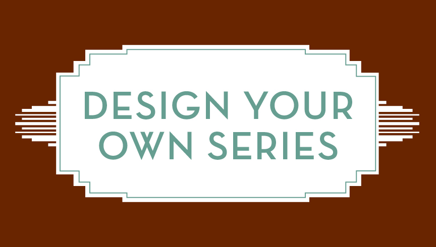 Design Your Own Series