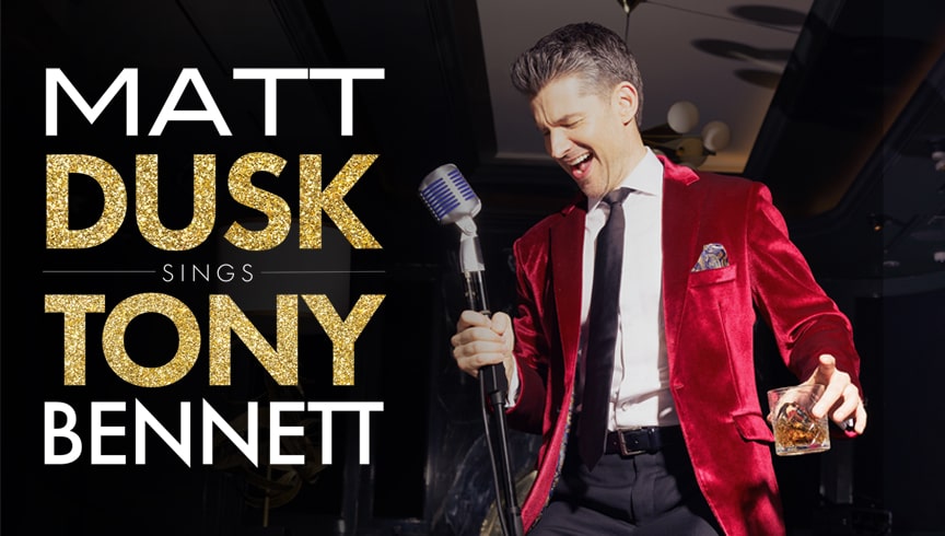 Matt Dusk Sings Tony Bennett “The Best is Yet To Come” Event Image