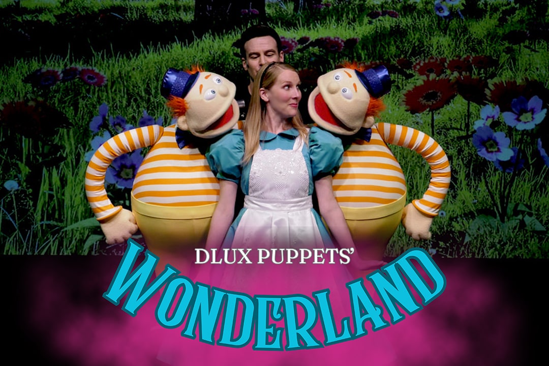 DLUX Puppets’ “Wonderland”