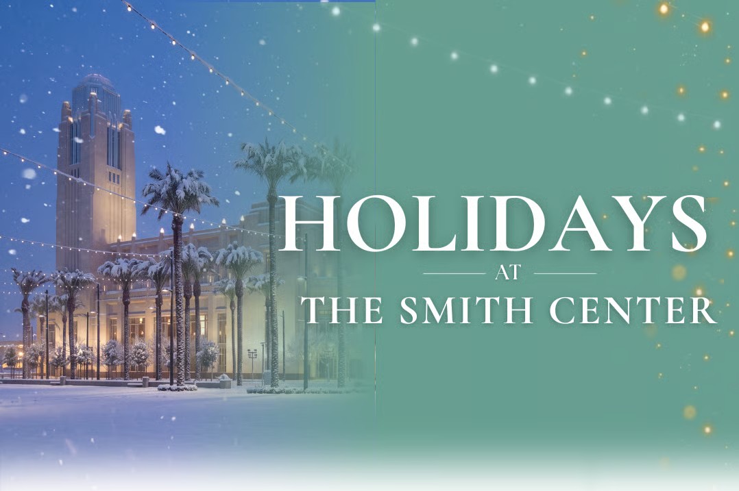 Holidays at The Smith Center
