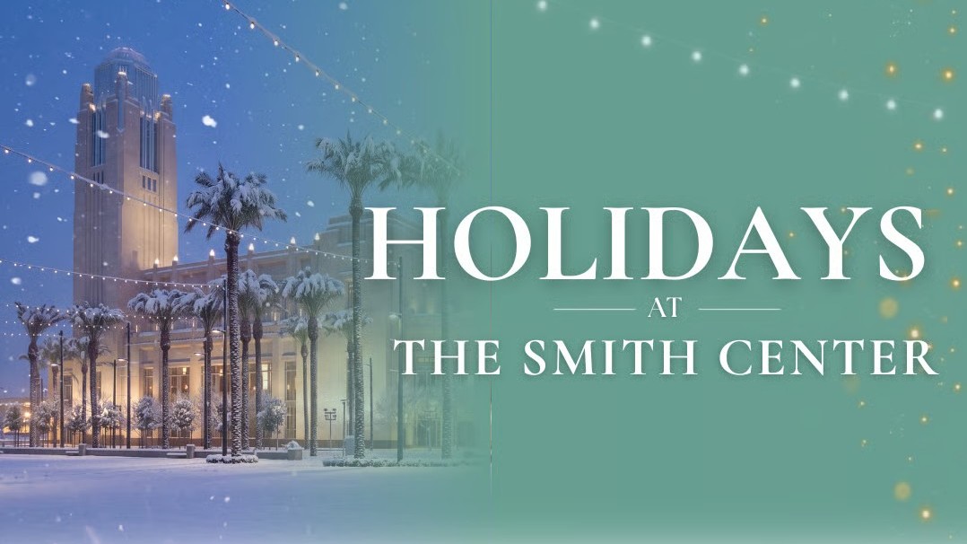 Holidays at The Smith Center