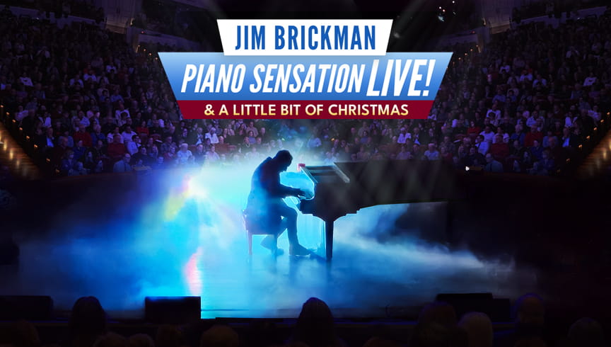 Jim Brickman – “Piano Sensation! & A Little Bit of Christmas” Event Image